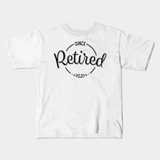 Retired Since 2020 Kids T-Shirt